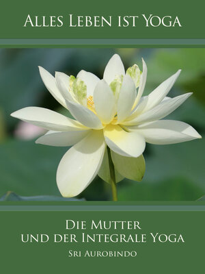 cover image of Die Mutter und der Integrale Yoga